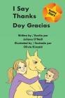 I Say Thanks / Doy gracias By Juliana O'Neill, Olivia Kinkaid (Illustrator) Cover Image