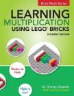 Learning Multiplication Using LEGO Bricks: Student Edition By Shirley Disseler Cover Image