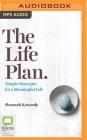 The Life Plan: Simple Strategies for a Meaningful Life Cover Image