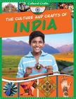 The Culture and Crafts of India (Cultural Crafts) By Miriam Coleman Cover Image