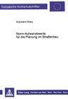 Norm-Aufwandswerte Fuer Die Planung Im Straßenbau (Europaeische Hochschulschriften / European University Studie #997) By Arjumand Sidiq Cover Image