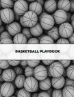 Basketball Playbook: Coach Gift, Blank Basketball Court Templates, Plays Book, Player Roster, Record Statistics, Game Schedule, Coaches Not By Amy Newton Cover Image