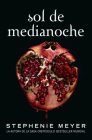 Sol de medianoche / Midnight Sun (La Saga Crepusculo / The Twilight Saga #5) By Stephenie Meyer Cover Image