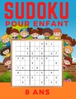Sudoku Enfant 8 Ans: VOLUME 3 - Livre de grilles de Sudoku Facile, Medium, Difficile et leurs solutions. Entraîne la Mémoire et la Logique. Cover Image
