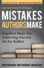 Mistakes Authors Make: Essential Steps for Achieving Success as an Author Cover Image