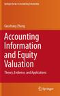 Accounting Information and Equity Valuation: Theory, Evidence, and Applications By Guochang Zhang Cover Image