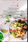 Ketogenic & High Metabolism with Intermittent Fasting and Apple Cider Vinegar Miracle By Greenleatherr Cover Image