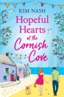 Hopeful Hearts at the Cornish Cove By Kim Nash Cover Image