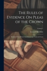 The Rules of Evidence On Pleas of the Crown: Illustrated From Printed and Manuscript Trials and Cases; Volume 1 Cover Image