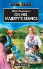 Helen Roseveare: On His Majesty's Service (Trail Blazers) By Irene Howat Cover Image