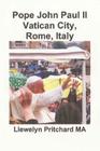 Pope John Paul II Vatican City, Rome, Italy: St. Peter's Square Cover Image