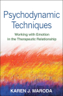 Psychodynamic Techniques: Working with Emotion in the Therapeutic Relationship Cover Image