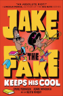 Jake the Fake Keeps His Cool By Craig Robinson, Adam Mansbach, Keith Knight (Illustrator) Cover Image
