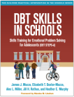 DBT Skills in Schools: Skills Training for Emotional Problem Solving for Adolescents (DBT STEPS-A) (The Guilford Practical Intervention in the Schools Series                   ) By James J. Mazza, PhD, Elizabeth T. Dexter-Mazza, PsyD, Alec L. Miller, PsyD, Jill H. Rathus, PhD, Heather E. Murphy, PhD, Marsha M. Linehan, PhD, ABPP (Foreword by) Cover Image