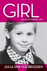 Girl: An Untethered Life By Julia Dreyer Brigden Cover Image