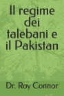 Il regime dei talebani e il Pakistan By Roy Connor Cover Image