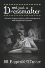 Not just a Dressmaker Cover Image