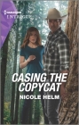 Casing the Copycat By Nicole Helm Cover Image