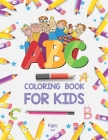 ABC Coloring Book for Kids Ages 4-8: Alphabet Coloring Book for Preschool - Fun Coloring Books for Toddlers & Kids Ages 2-4 - ABC Coloring Pages - Kid By Khorseda Press Publication Cover Image