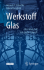 Werkstoff Glas: Alter Werkstoff Mit Großer Zukunft (Technik Im Fokus) Cover Image