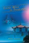 Living Well in Thailand By Barry Andrew Cover Image