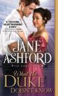 What the Duke Doesn't Know (The Duke's Sons) By Jane Ashford Cover Image