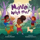 Move with me! By Anastasia Cartovenco (Illustrator), Jonathan Marshall Cover Image