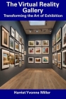 The Virtual Reality Gallery: Transforming the Art of Exhibition Cover Image