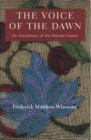 The Voice of the Dawn: An Autohistory of the Abenaki Nation By Frederick Matthew Wiseman Cover Image