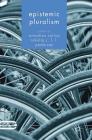 Epistemic Pluralism (Palgrave Innovations in Philosophy) By Annalisa Coliva (Editor), Nikolaj Jang Lee Linding Pedersen (Editor) Cover Image