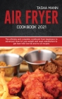 Keto air fryer cookbook 2021: Quick and Easy Keto Air Fryer Recipes to Lose Weight on a Budget Cover Image