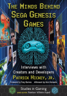 The Minds Behind Sega Genesis Games: Interviews with Creators and Developers (Studies in Gaming) By Patrick Hickey Cover Image