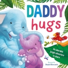 Daddy Hugs: Padded Board Book By IglooBooks, Daniel Howarth (Illustrator) Cover Image