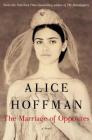 The Marriage of Opposites By Alice Hoffman Cover Image