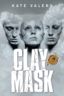 Clay Mask By Kate Valery Cover Image