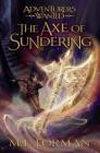 The Axe of Sundering, 5 (Adventurers Wanted #5) By M. L. Forman Cover Image