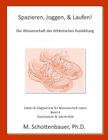 Spazieren, Joggen, & Laufen: Die Wissenschaft der Athletisches Ausbildung: Daten & Diagramme für Wissenschaft Labor: Band 4 Cover Image