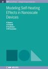 Modeling Self-Heating Effects in Nanoscale Devices (Iop Concise Physics) By Katerina Raleva, Abdul Rawoof Sheik, Dragica Vasileska Cover Image