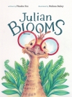 Julian Blooms By Phoebe Fox, Melissa Bailey (Illustrator) Cover Image