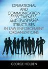 Operational and Communication Effectiveness, and Leadership Structures in Law Enforcement Organizations Cover Image