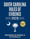 South Carolina Rules of Evidence 2020: Complete Rules in Effect as of January 1, 2020 Cover Image