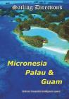 Sailing Directions Micronesia, Palau & Guam: Pacific Pilot By National Geospatial Intelligence Agency Cover Image