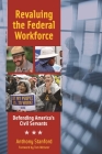 Revaluing the Federal Workforce: Defending America's Civil Servants Cover Image