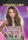 Miley Cyrus (Megastars) By Diane Bailey Cover Image