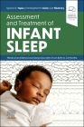 Assessment and Treatment of Infant Sleep: Medical and Behavioral Sleep Disorders from Birth to 24 Months Cover Image