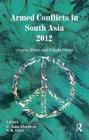 Armed Conflicts in South Asia 2012: Uneasy Stasis and Fragile Peace Cover Image