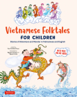 Bilingual Treasury of Vietnamese Folktales: Ten Traditional Stories in Vietnamese and English (Free Online Audio Recordings) By Phuoc Thi Minh Tran, Dong Nguyen (Illustrator), Hop Thi Nguyen (Illustrator) Cover Image
