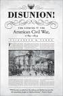 Disunion!: The Coming of the American Civil War, 1789-1859 (Littlefield History of the Civil War Era) Cover Image