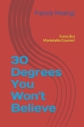 30 Degrees You Won't Believe: Funny But Marketable Courses! Cover Image