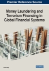 Money Laundering and Terrorism Financing in Global Financial Systems By Abdul Rafay (Editor) Cover Image